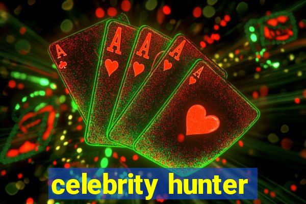 celebrity hunter